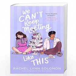 We Can't Keep Meeting Like This by Rachel Lynn Solomon Book-9781534440272