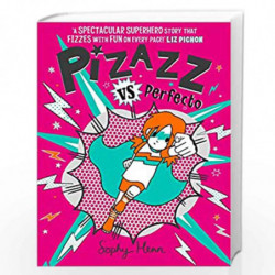 Pizazz vs Perfecto: The Times Best Children's Books for Summer 2021: 3 by Sophy Henn Book-9781471194177