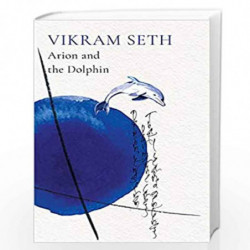 ARION AND THE DOLPHIN by VIKRAM SETH Book-9789354471667