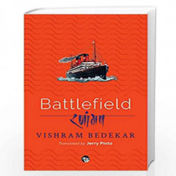 BATTLEFIELD by Vishram Bedekar (Tr. Jerry Pinto) Book-9788194490845