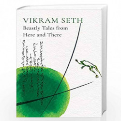 BEASTLY TALES FROM HERE AND THERE by VIKRAM SETH Book-9789354471599