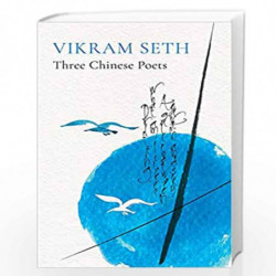 THREE CHINESE POETS by VIKRAM SETH Book-9789354471186