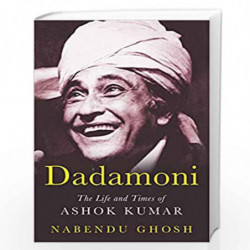 Dadamoni:The Life and Times of Ashok Kumar by bendu Ghosh Book-9789354471896