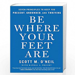 Be Where Your Feet Are by Scott M. ONeil Book-9781250863706