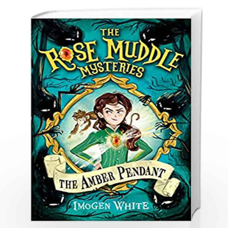 The Amber Pendant: 1 (The Rose Muddle Mysteries) by Imogen White Book-9781474927291
