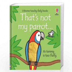 That's not my parrot... by Fio Watt, Rachel Wells Book-9781474992107