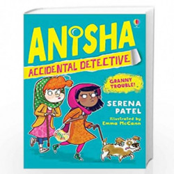Anisha, Accidental Detective: Granny Trouble by Sere Patel Book-9781474959544