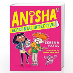 Anisha, Accidental Detective by Serena Patel Book-9781474959520