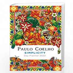 Simplicity: Day Planner 2022 by PAULO COELHO Book-9780593315170