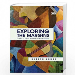 Exploring the Margins: Caste, Class and Gender Identity by SURESH KUMAR Book-9789390961665