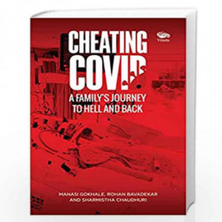 Cheating Covid: A Family's Journey to Hell and Back by MASI GOKHALE, ROHAN BAVADEKAR Book-9789390961580