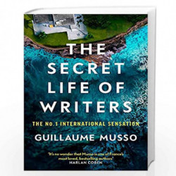 The Secret Life of Writers: The new thriller by the no. 1 bestselling author by GUILLAUME MUSSO Book-9781474619134