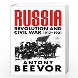 Russia: Revolution and Civil War 1917-1921 by ANTONY BEEVOR Book-9781474610148