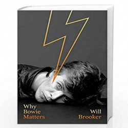 Why Bowie Matters: 2 (Why Music Matters) by Brooker, Will Book-9780008313722