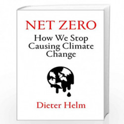 Net Zero: How We Stop Causing Climate Change by Helm, Dieter Book-9780008404468