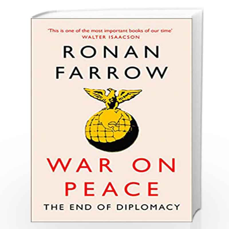 War on Peace: The Decline of American Influence by Farrow, Ron Book-9780007575657