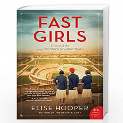 Fast Girls: A Novel of the 1936 Women's Olympic Team by Hooper, Elise Book-9780062937995
