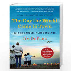The Day the World Came to Town Updated Edition: 9/11 in Gander, Newfoundland by DeFede, Jim Book-9780063005983