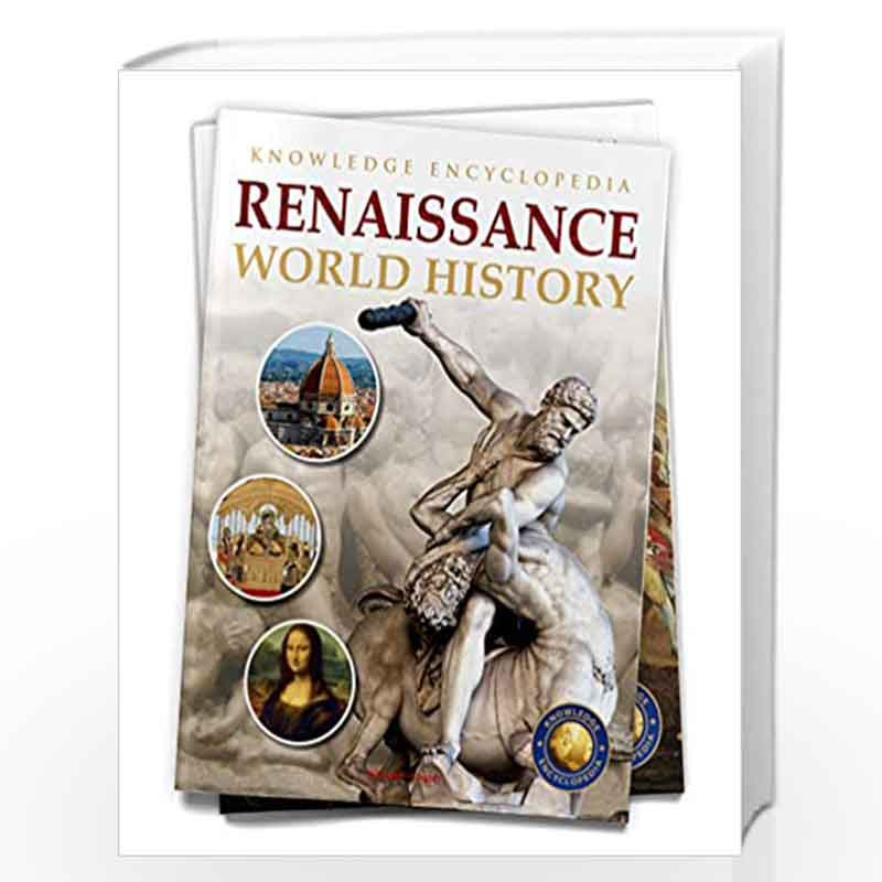 World History - Renaissance : Knowledge Encyclopedia For Children by Wonder House Books Book-9789354401329