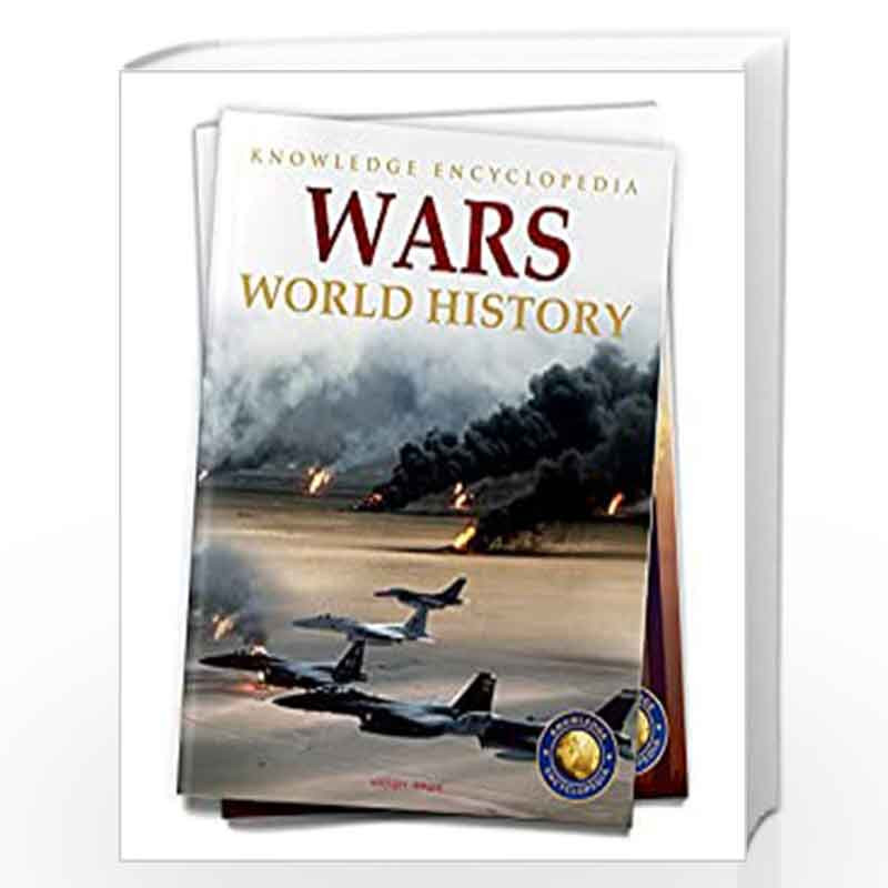 World History - Wars : Knowledge Encyclopedia For Children by Wonder House Books Book-9789354401381