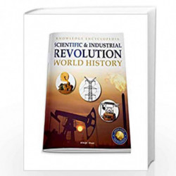 World History - Scientific and Industrial Revolution : Knowledge Encyclopedia For Children by Wonder House Books Book-9789354401