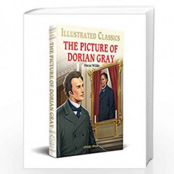 The Picture of Dorian Gray for Kids : illustrated Abridged Children Classics English Novel with Review Questions by Wonder House