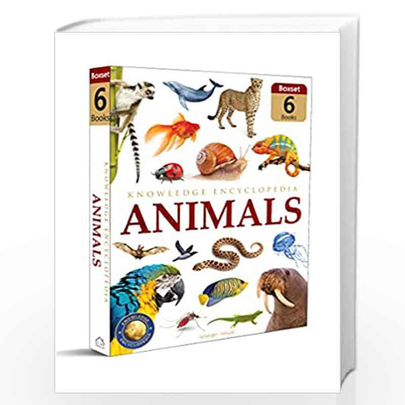 Animals - Collection of 6 Books : Knowledge Encyclopedia For Children (Box Set) by Wonder House Books Book-9789354400322