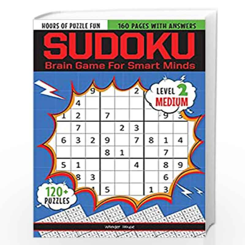 Sudoku - Brain Games For Smart Minds Level 2 Medium : Brain Booster Puzzles for Kids, 120+ Fun Games by Wonder House Books Book-