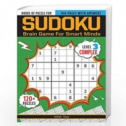 Sudoku - Brain Games For Smart Minds Level 3 Complex : Brain Booster Puzzles for Kids, 120+ Fun Games by Wonder House Books Book