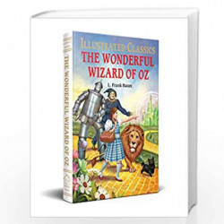 The Wonderful Wizard of Oz : llustrated Abridged Children Classic English Novel with Review Questions (Hardback) by Wonder House