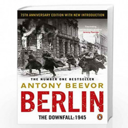 Berlin: The Downfall 1945: The Number One Bestseller by Beevor, Antony Book-9780141032399