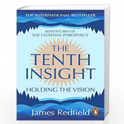 The Tenth Insight: the follow up to the bestselling sensation The Celestine Prophecy by REDFIELD JAMES Book-9780553504187