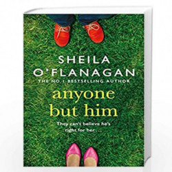 Anyone but Him: A touching story about love, heartache and family ties by OFLAGAN SHEILA Book-9780755333288