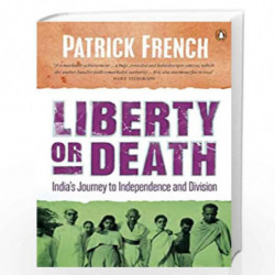 Liberty or Death: India's Journey to Independence and Division by French, Patrick Book-9780241950401