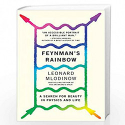 Feynman's Rainbow: A Search for Beauty in Physics and in Life (Vintage) by Mlodinow, Leord Book-9780307946492