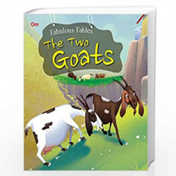 Fabulous Fables: The Two Goats Fabulous Fables by Om Books Editorial Team Book-9789381607893