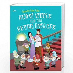 Fairy Tales: Snow White And the Seven Dwarfs (Fairy Tales for children) by Om Books Book-9789381607534