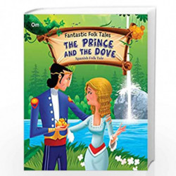 Fantastic Folktales: The Prince and the Dove by Om Books Book-9789382607984