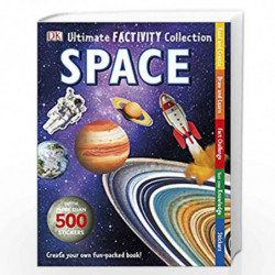 Space Ultimate Factivity Collection: Create your own Fun-packed Book! (Dk Ultimate Factivity Collectn) by DK Book-9780241230992