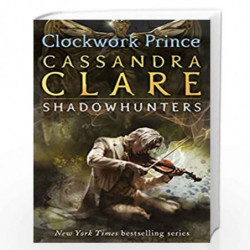 The Infernal Devices 2: Clockwork Prince by Cassandra  Clare Book-9781406356908