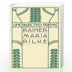 Uncollected Poems: Bilingual Edition by Maria Rilke Book-9780865475137