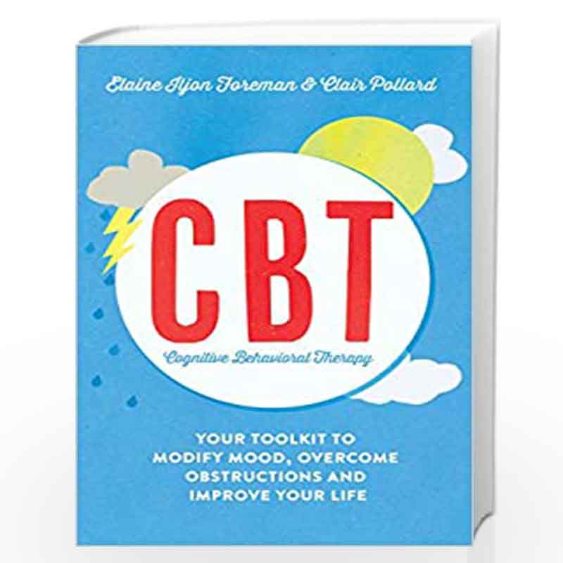 Cognitive Behavioural Therapy (Cbt) by Foreman, Elaine Iljon & Pollard, Clair Book-9781848319509