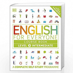 English for Everyone Course Book Level 3 Intermediate: A Complete Self-Study Programme by DK Book-9780241226063