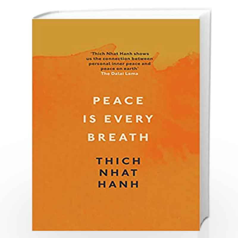 Peace Is Every Breath: A Practice For Our Busy Lives by Hanh, Thich Nhat Book-9781846042980