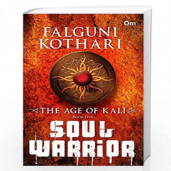 The Age of Kali: Soul Warrior (Book One) by Literature & Fiction Book-9789385273995