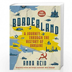 Borderland: A Journey Through the History of Ukraine by REID AN Book-9781780229270