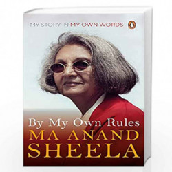 By My Own Rules: My Story in My Own Words by Ma And Sheela Book-9780670094523