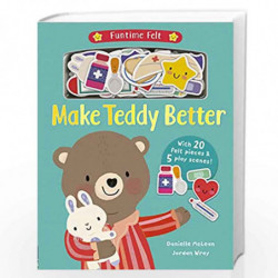 Make Teddy Better: 1 (Funtime Felt) by McLean, Danielle