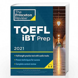 Princeton Review TOEFL iBT Prep with Audio/Listening Tracks, 2021: Practice Test + Audio + Strategies & Review (2021) (College T