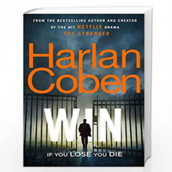 Win: New from the #1 bestselling creator of the hit Netflix series The Stranger by Coben, Harlan Book-9781529123852